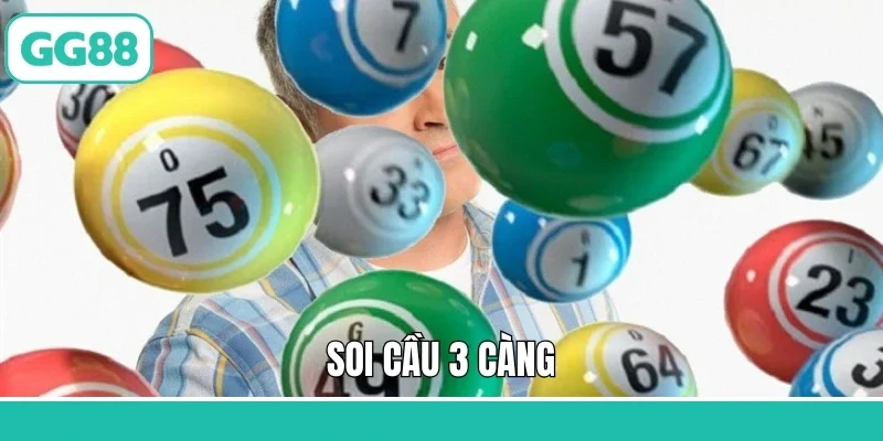 soi cầu 3 càng